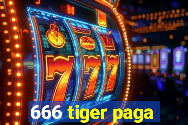 666 tiger paga